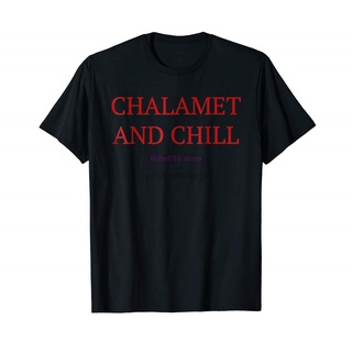 [S-5XL] เสื้อยืด พิมพ์ลาย Chalamet and Chill สไตล์คลาสสิก สําหรับผู้ชาย