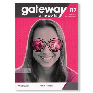 DKTODAY หนังสือ GATEWAY TO THE WORLD B2:WORKBOOK & DIGITAL WORKBOOK