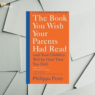 หนังสือที่คุณอวยพรให้พ่อแม่อ่าน (และลูก ๆ ของคุณจะดีใจที่คุณทํา) - Philippa Perry (ภาษาอังกฤษ)