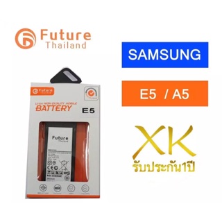ภาพหน้าปกสินค้าแบต Samsung E5 / A5 งาน Future แบตซัมซุงA5 2015 แบตซัมซุงE5 แบตA5 2015 แบตE5 ที่เกี่ยวข้อง