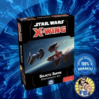 Star Wars X-Wing (2nd Edition) Galactic Empire Conversion Kit Boardgame [ของแท้พร้อมส่ง]