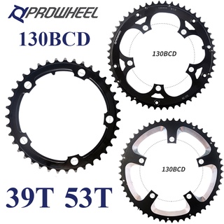 Prowheel จานหน้าจักรยาน 130 BCD 39T 53T อะลูมิเนียม เหล็ก สําหรับความเร็ว 10 11