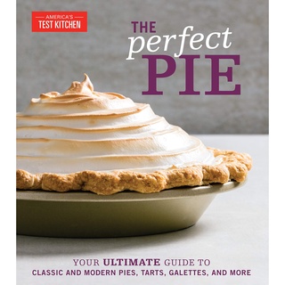 หนังสือภาษาอังกฤษ The Perfect Pie: Your Ultimate Guide to Classic and Modern Pies, Tarts, Galettes, and More