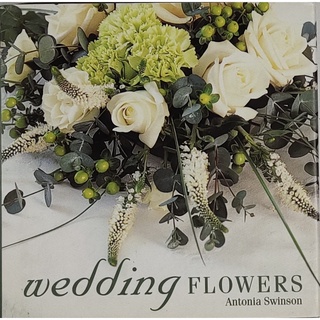 หนังสือ การจัดดอกไม้สำหรับเจ้าสาว ภาษาอังกฤษ WEDDING FLOWERS 64Page