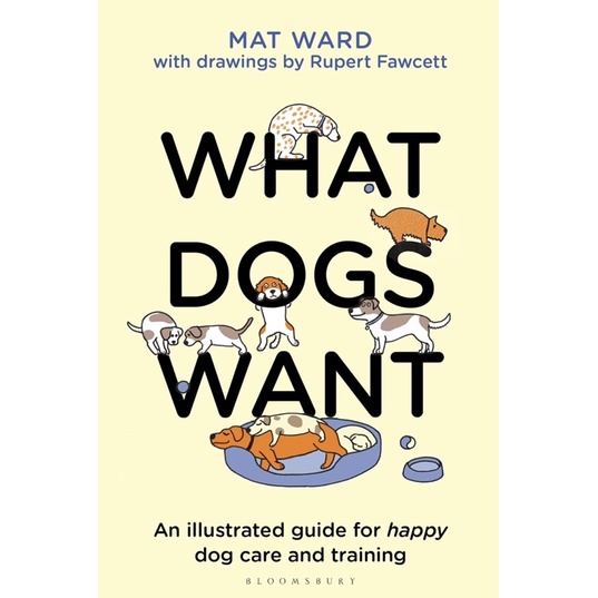พร้อมส่ง-หนังสือภาษาอังกฤษ-what-dogs-want-an-illustrated-guide-for-happy-dog-care-and-training-hardcover