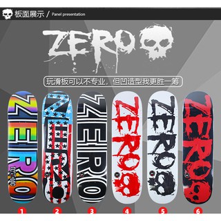 สินค้า ZERO SKATEBOARD DECK DIY FREE GRIPTAPE บอร์ดสำหรับสเก็ตบอร์ดขนาด 31 x 08 Advanced