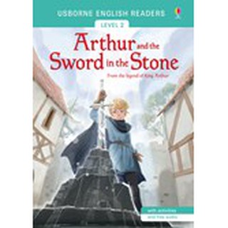 DKTODAY หนังสือ USBORNE READERS 2:ARTHUR AND THE SWORD IN THE STONE (free online audio British English and American Engl