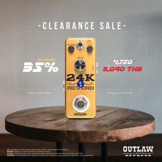 [ลด 35%] Outlaw Effects - 24K "Reverb" รีเวิร์บเอฟเฟ็ค 3 Mode สำหรับกีตาร์