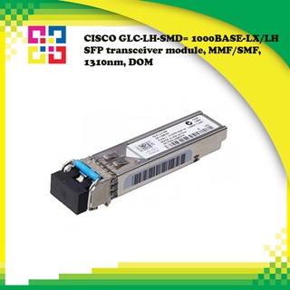 CISCO GLC-LH-SMD= 1000BASE-LX/LH SFP transceiver module, MMF/SMF, 1310nm, DOM