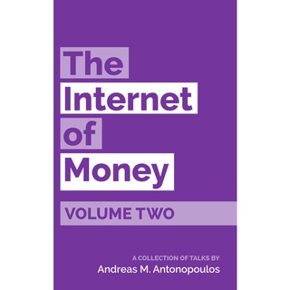 Andreas M. Antonopoulos - The Internet of Money วอลลุ่มทู