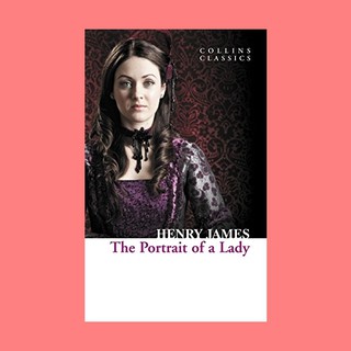 หนังสือนิยายภาษาอังกฤษ The Portrait of a Lady ชื่อผู้เขียน Henry James