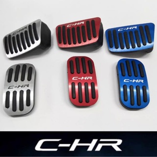 คันเร่ง เบรค อลูมิเนียม CHR C-HR CH-R