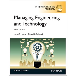 MANAGING ENGINEERING AND TECHNOLOGY: AN INTRODUCTION TO MANAGEMENT FOR ENGINEERS (IE)