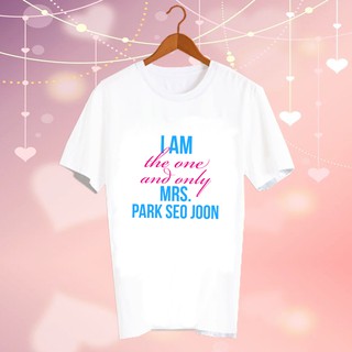 เสื้อยืดสีขาว สั่งทำ เสื้อดารา Fanmade เสื้อแฟนเมด เสื้อแฟนคลับ เสื้อยืด CBC33 i am the one and only Mrs park seo joon