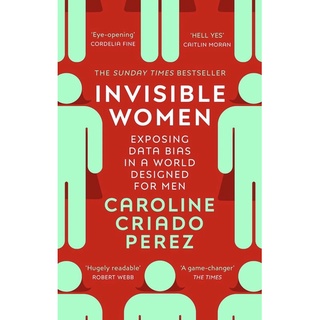 หนังสือภาษาอังกฤษ Invisible Women: Exposing Data Bias in a World Designed for Men by Caroline Criado Perez