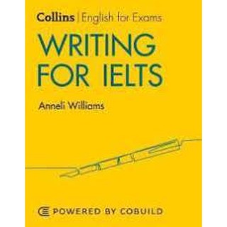 [ศูนย์หนังสือจุฬาฯ]  9780008367534  WRITING FOR IELTS: IELTS 5-6+ (B1+)