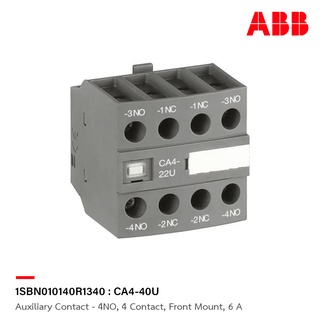 ABB : Auxiliary Contact - 4NO, 4 Contact, Front Mount, 6 A รหัส CA4-40U : 1SBN010140R1340 เอบีบี
