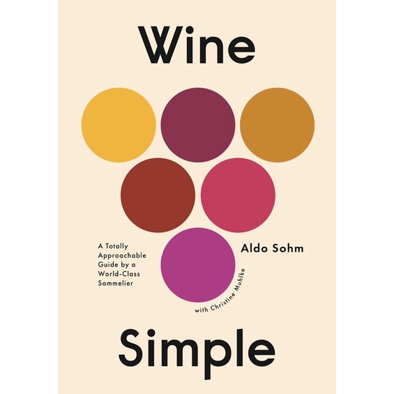 หนังสือภาษาอังกฤษ-wine-simple-a-totally-approachable-guide-from-a-world-class-sommelier-by-aldo-sohm-christine-muhlke