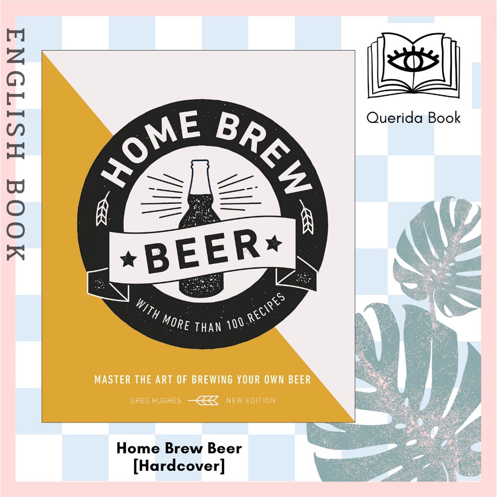 [Querida] Home Brew Beer Master the Art of Brewing Your Own Beer