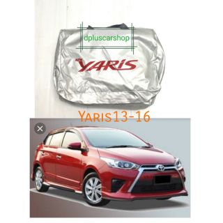 ผ้าคลุมรถตรงรุ่น​yaris​ ปี13-16