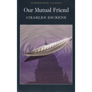 DKTODAY หนังสือ WORDSWORTH READERS:OUR MUTUAL FRIEND