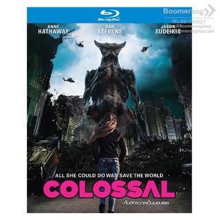 Colossal/คอลอสซาน ทั้งจักรวาลเป็นของเธอ (Blu-ray) (Boomerang)