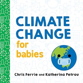 [✔️หนังสือเด็ก] Climate Change for Babies Baby University science STEM board book baby loves pandamics quantum physics