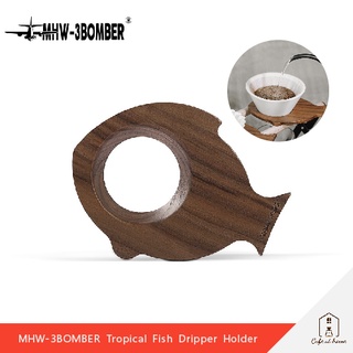 MHW-3BOMBER Tropical Fish Dripper Holder ฐานรองวางกรวยดริปกาแฟ