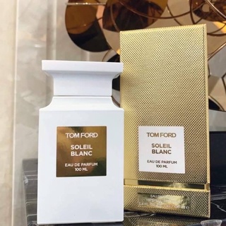 ทอม ฟอร์ด น้ำหอม Tom Ford Soleil Blanc  Eau de Parfum For Women And Men 100ml. แท้100%