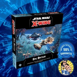 Star Wars X-Wing (2nd Edition) Epic Battles Multiplayer Boardgame [ของแท้พร้อมส่ง]