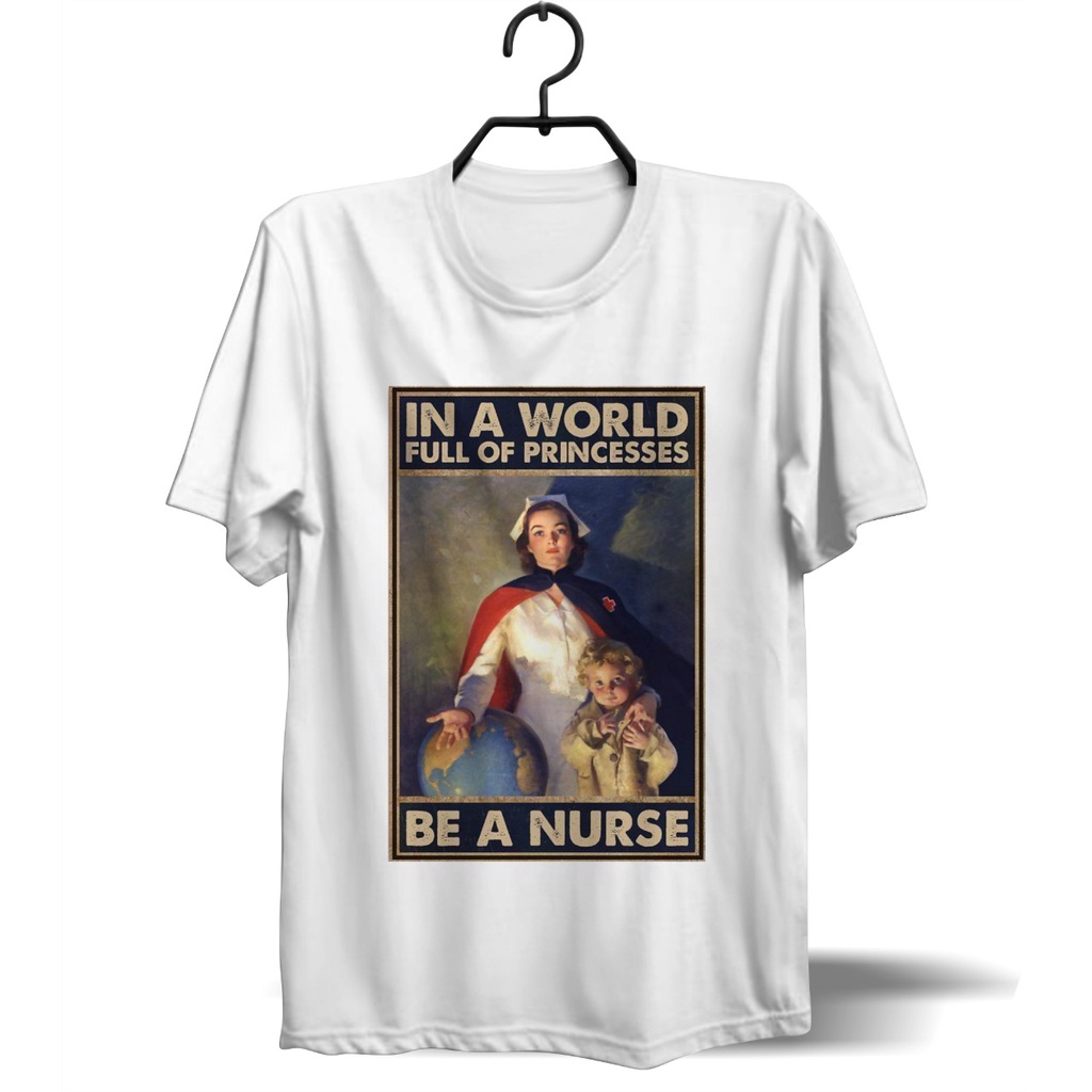 เสื้อยืดcalandfashionsoa56-เสื้อยืด-พิมพ์ลาย-unit-dtf-in-a-world-full-of-a-princess-be-a-nurses-5xl