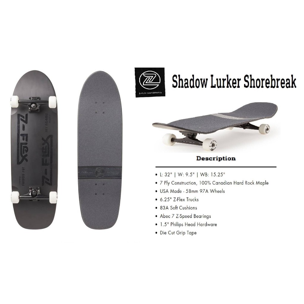 Skate board Surf Skate Z-flex Shadow Lurker Shore break 32