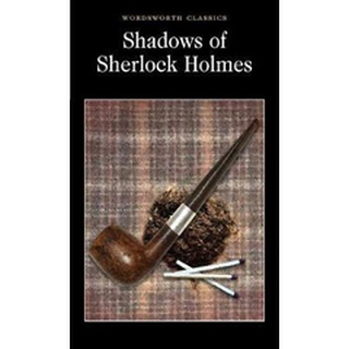 DKTODAY หนังสือ WORDSWORTH READERS:SHADOWS OF SHERLOCK HOLMES