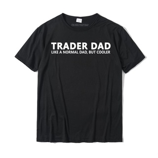 เสื้อยืด ผ้าฝ้าย พิมพ์ลาย Trader Father Stock Trading Dad แบบสวมหัว สําหรับผู้ชาย