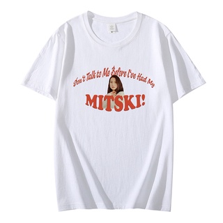 เสื้อยืดลําลอง พิมพ์ลาย Dont Talk To Me Before LVe Had My Mitski สีขาว แฟชั่นสําหรับสตรี