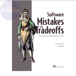 ซอฟต์แวร์ Mistakes and Tradeoffs: วิธีทําโปรแกรมที่ดี