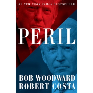 หนังสือภาษาอังกฤษ Peril by Bob Woodward : The transition from President Donald J. Trump to President Joseph R. Biden Jr.