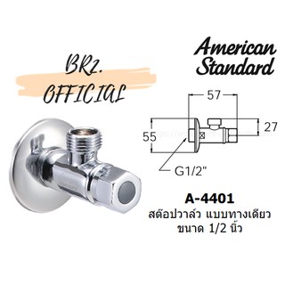 (01.06) AMERICAN STANDARD = A-4401 สต๊อปวาล์ว ขนาด 1/2 นิ้ว