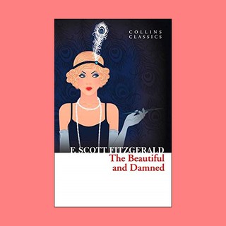 หนังสือนิยายภาษาอังกฤษ The Beautiful and Damned ชื่อผู้เขียน F. Scott Fitzgerald