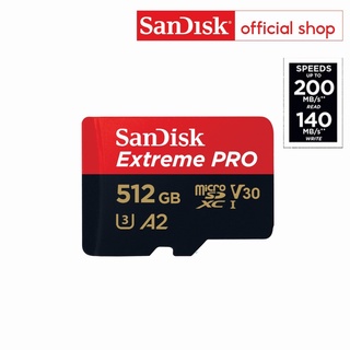 สินค้า SanDisk Extreme Pro microSDXC 512GB  A2 (SDSQXCD-512G-GN6MA) ความเร็วสูงสุด อ่าน 200MB/s เขียน 140MB/s