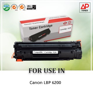 CANON Cartridge 326 เทียบเท่า สำหรับเครื่องพิมพ์ Canon LBP6200 LBP6230 LBP6240
