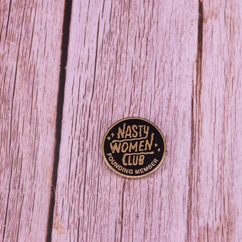 nasty-women-club-founding-member-badge-feminist-proud-brooch-equality-jewelry-gift-lady-sassy-accessory