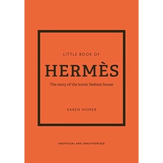 [หนังสือ-มาใหม่] Little Book of Hermes: The story of the iconic fashion house - Karen Homer chanel dior English book