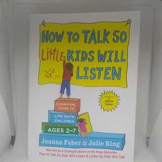 หนังสือ How To Talk So Little Kids Will Listen by Joanna Fiber & Julie King (ภาษาอังกฤษ)