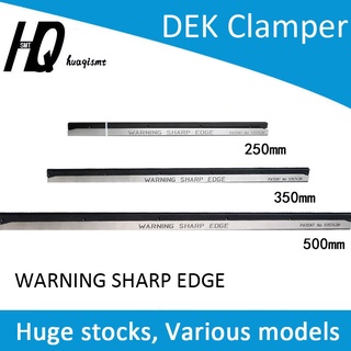 Clamper for Dek Solder Paste Printer Clip Warning Sharp Edge Board 500 380 350 250mm 178031 177061 137516 119203 5157438