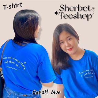 เสื้อยืด you’re not alway fine*☺︎︎|sherbet.teeshop