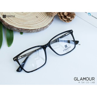 เฉพาะกรอบแว่นตา กรอบแว่นตารุ่น GLAMOUR เบรนด์ Eye & Style  กรอบแว่นตาแฟชั่น พลาสติกอะซิเตท