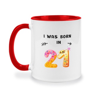 แก้วเซรามิคสกรีนข้อความแบบ 2 สี , สำหรับเป็นของขวัญวันเกิดสำหรับคนเกิดวันที่ 21, แก้วกาแฟ
