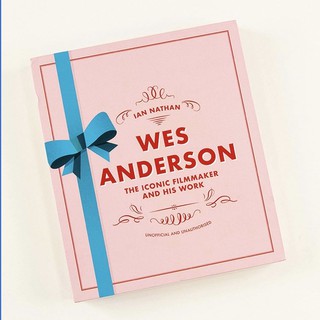 ใหม่! Wes Anderson: The Iconic Filmmaker and his Work - Unofficial and Unauthorised (Iconic Filmmakers Series)