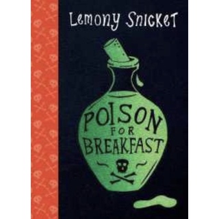 หนังสือภาษาอังกฤษ Poison for Breakfast By Lemony Snicket